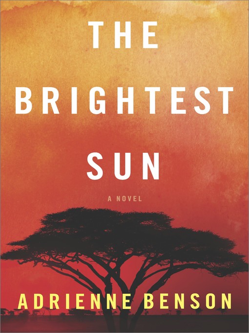 Title details for The Brightest Sun by Adrienne Benson - Available
